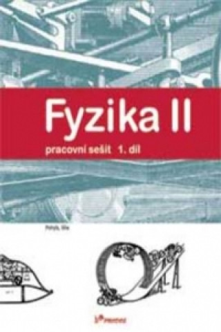 Книга Fyzika II 1.díl Pracovní sešit Ranata Holubová