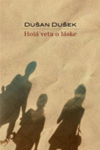 Könyv Holá veta o láske Dušan Dušek
