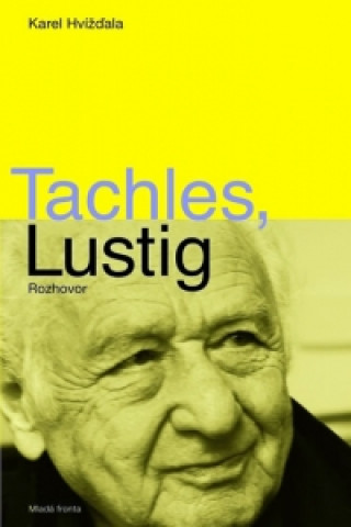 Kniha Tachles, Lustig Karel Hvížďala