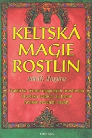 Book Keltská magie rostlin Jon G. Hughes