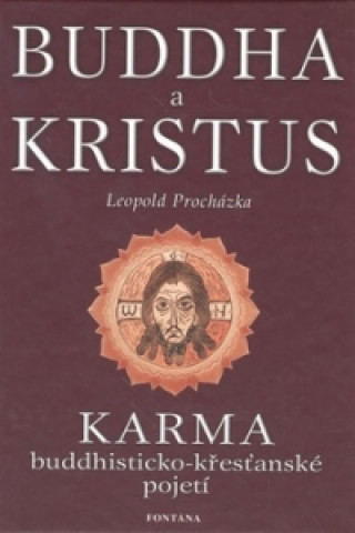 Könyv Buddha a Kristus Leopold Procházka