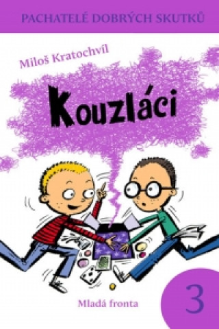 Carte Kouzláci Miloš Kratochvil