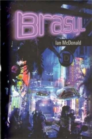 Kniha Brasyl Ian McDonald