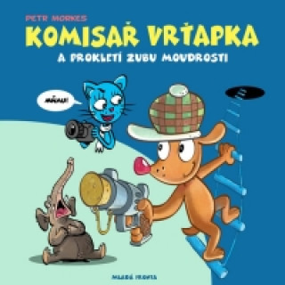 Könyv Komisař Vrťapka a prokletí zubu moudrosti Petr Morkes