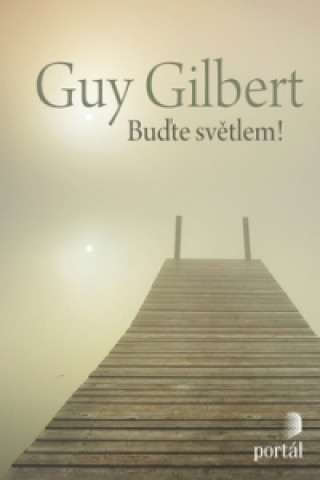 Книга Buďte světlem! Gilbert Guy