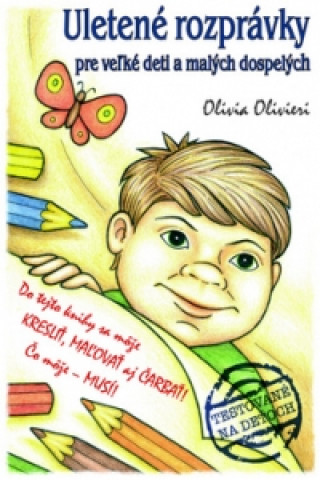 Könyv Uletené rozprávky pre veľké deti a malých dospelých Olivia Olivieri