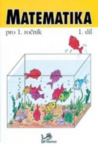 Kniha Matematika pro 1. ročník 1.díl Hana Mikulenková