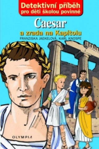 Книга Caesar a zrada na Kapitolu Franziska Jaekelová