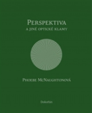 Carte Perspektiva a jiné optické klamy Phoebe McNaugtonová