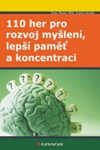 Carte 110 her pro rozvoj myšlení, lepší paměť a koncentraci Ines Moser-Will