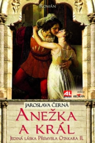 Kniha Anežka a král Jaroslava Černá