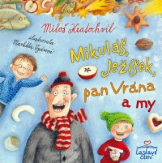 Könyv Mikuláš, Ježíšek, pan Vrána a my Miloš Kratochvíl
