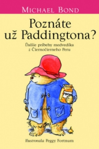 Kniha Poznáte už Paddingtona? Michael Bond