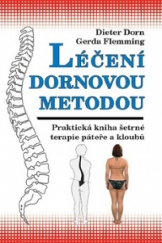 Kniha Léčení Dornovou metodou Dieter Dorn
