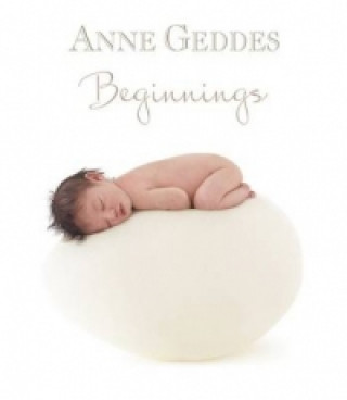 Kniha Beginnings Anne Geddes