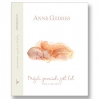 Kniha Mých prvních pět let Anne Geddes