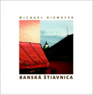Kniha Banská Štiavnica Michael Niemeyer