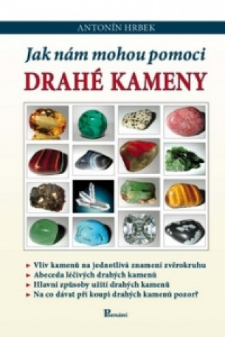 Buch Jak nám mohou pomoci drahé kameny Antonín Hrbek