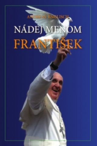 Könyv Nádej menom František Andreas Englisch