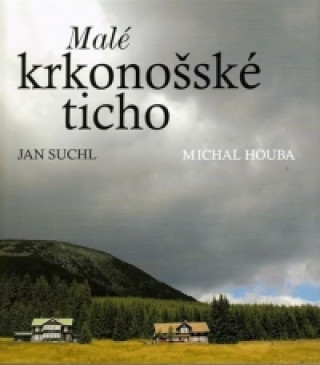 Книга Malé krkonošské ticho Jan Suchl