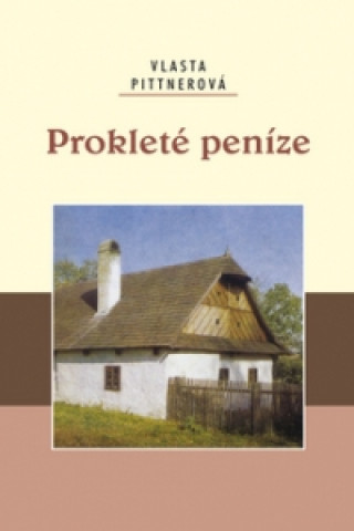 Книга Prokleté peníze Vlasta Pittnerová
