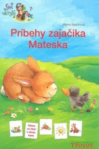 Kniha Príbehy zajačika Mateska Milena Baischová