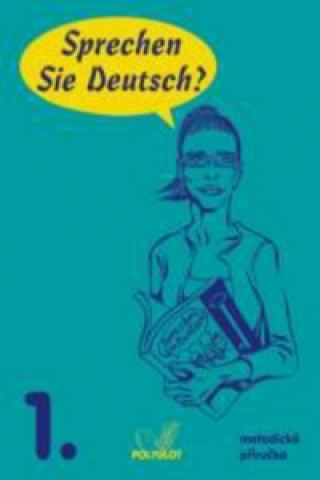 Kniha Sprechen Sie Deutsch? 1. metodická příručka Doris Dusilová