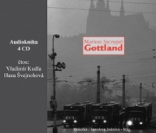Audio Gottland Hana Švejnohová; Vladimír Kudla; Mariusz Szczygieł