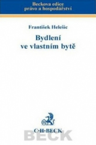 Könyv Bydlení ve vlastním bytě František Helešic
