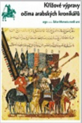 Carte Křížové výpravy očima arabských kronikářů Francesco Gabrieli