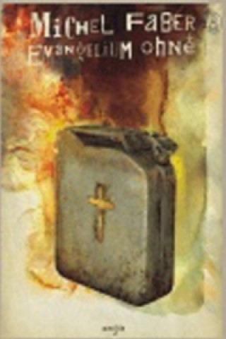 Book Evangelium ohně Michel Faber
