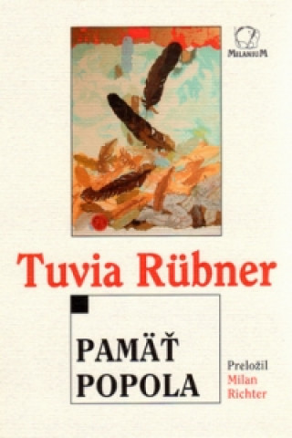 Kniha Pamäť popola Tuvia Rübner