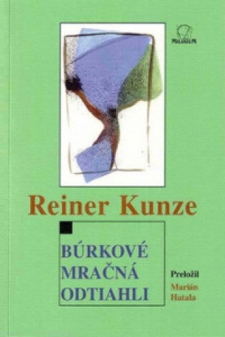 Книга Búrkové mračná odtiahli Reiner Kunze