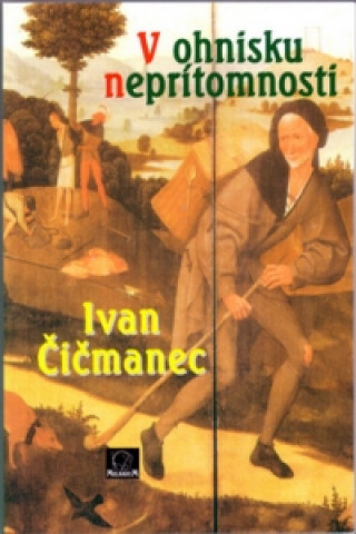 Könyv V ohnisku neprítomnosti Ivan Čičmanec