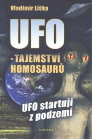 Kniha UFO - tajemství homosaurů Vladimír Liška
