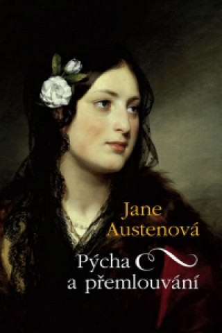 Könyv Pýcha a přemlouvání Jane Austenová