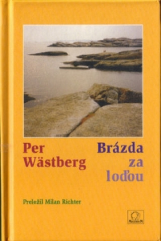 Könyv Brázda za loďou Per Wästberg
