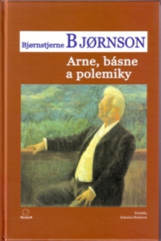 Книга Arne, básne a polemiky Björnstjerne Björnson