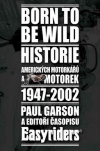 Kniha Born to be wild Paul Garson