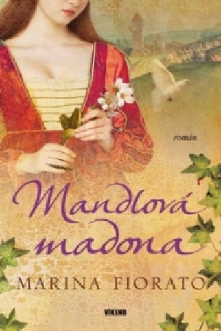 Könyv Mandlová madona Marina Fiorato