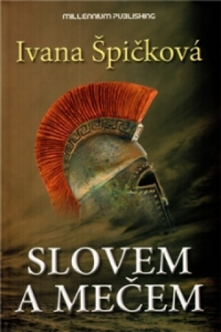 Book Slovem a mečem Ivana Špičková