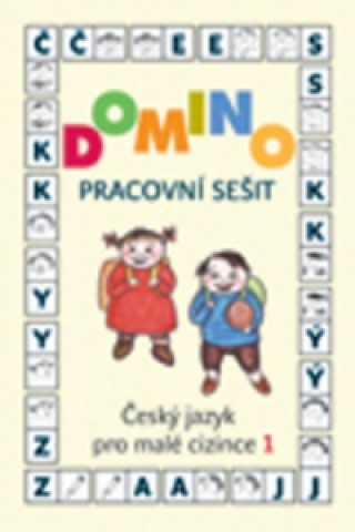 Book Domino Český jazyk pro malé cizince 1. Pracovní sešit Svatava Škodová