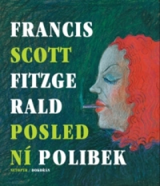 Könyv Poslední polibek Francis Scott Fitzgerald