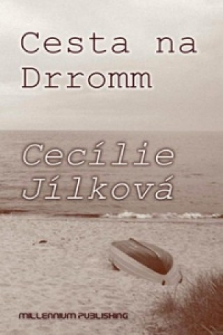 Książka Cesta na Dromm Cecílie Jílková