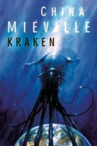 Knjiga Kraken China Mieville