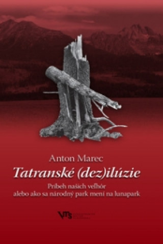 Könyv Tatranské dezilúzie Anton Marec
