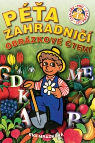 Könyv Péťa zahradničí Eva Mrázková