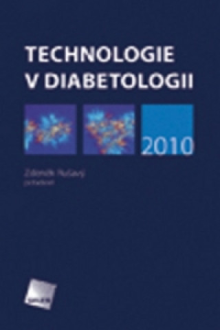 Kniha Technologie v diabetologii 2010 Zdeněk Rušavý