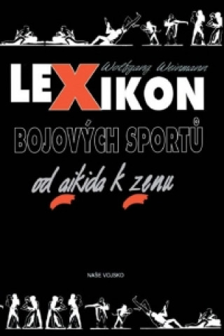 Kniha Lexikon bojových sportů od aikida k zenu Weinmann Wolfgang