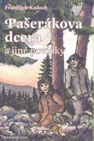 Kniha Pašerákova dcera František Kadoch